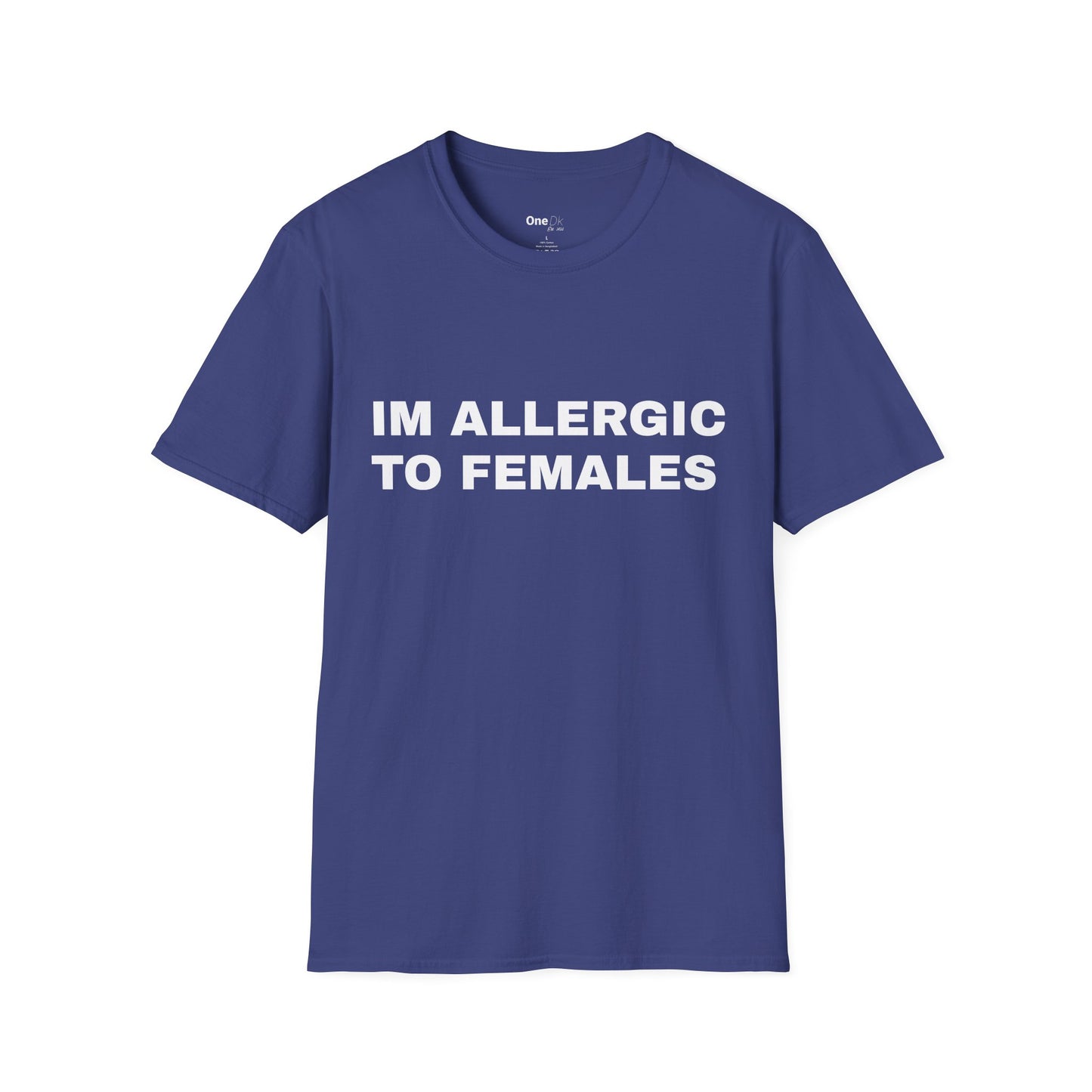 IM ALLERGIC TO FEMALES