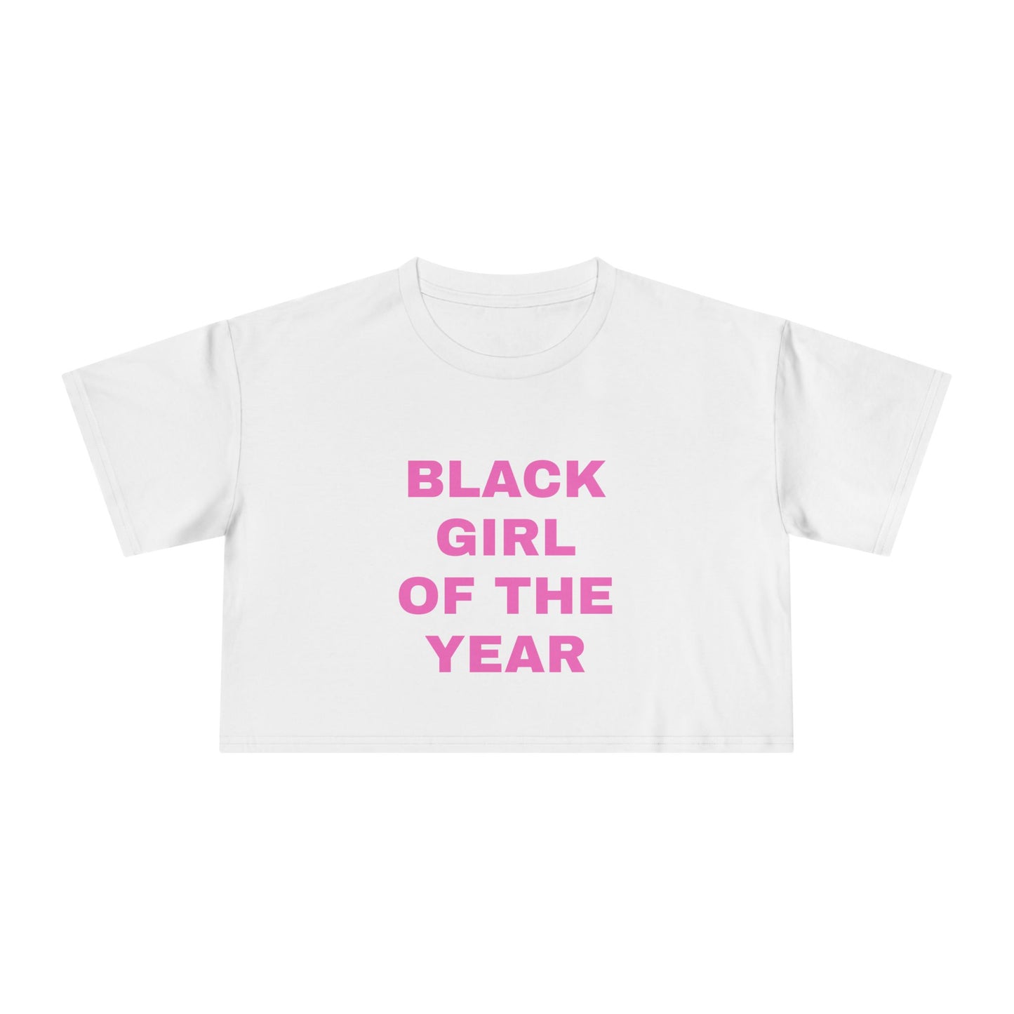 BLACK GIRL OF THE YEAR T-SHIRT