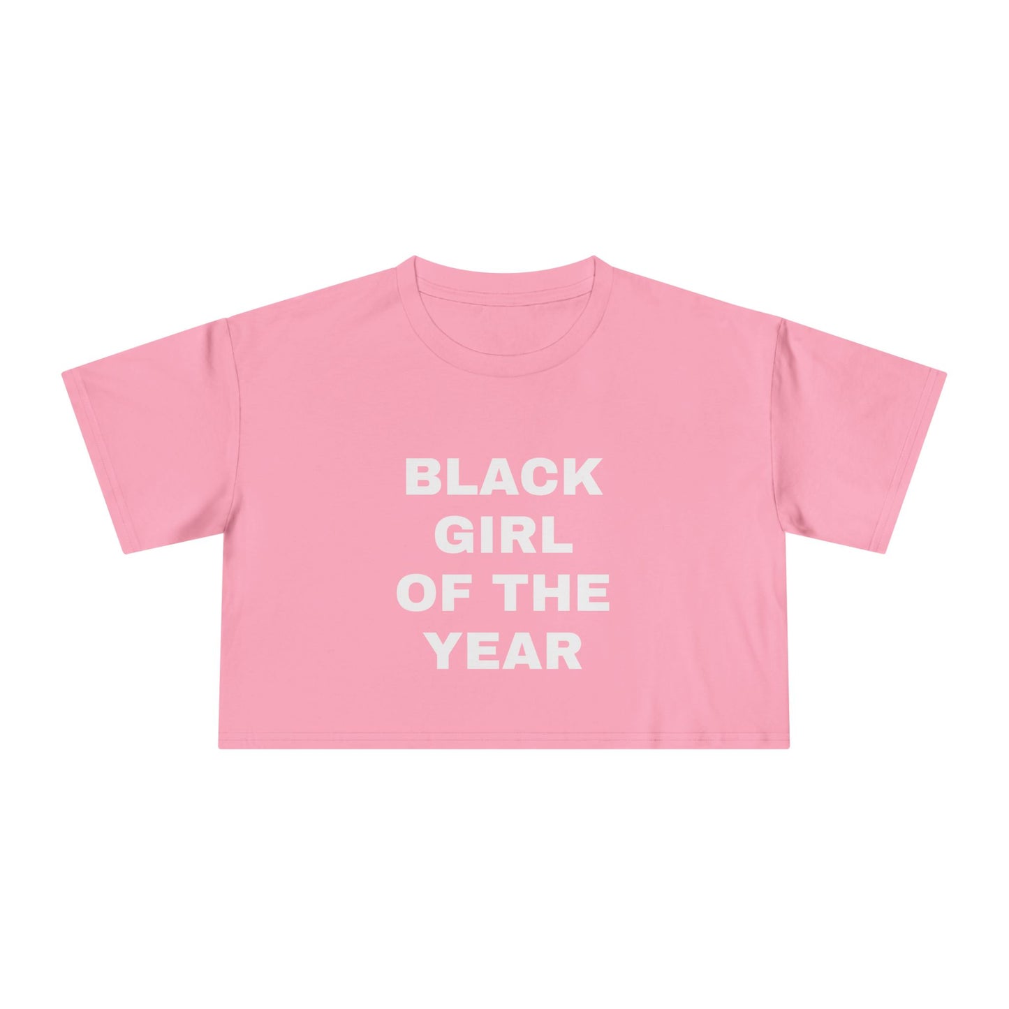 BLACK GIRL OF THE YEAR T-SHIRT