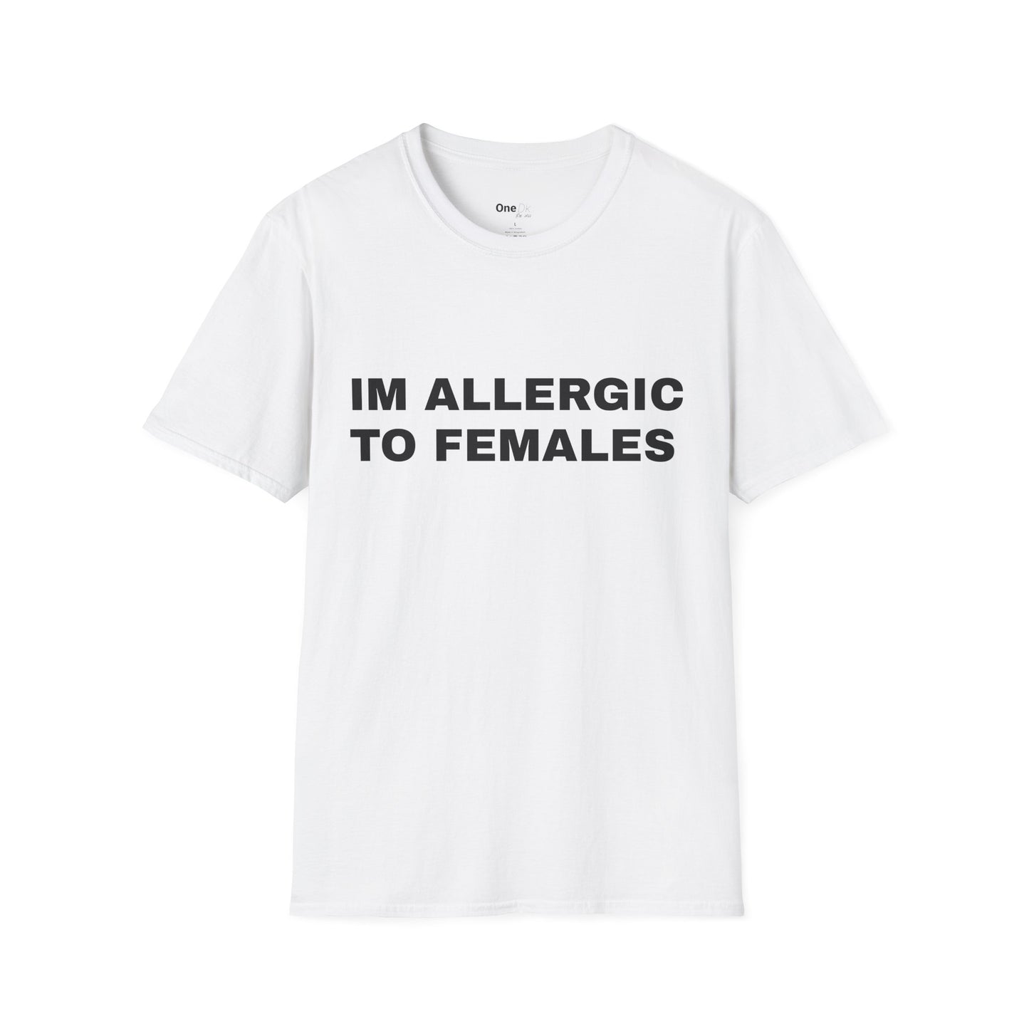 IM ALLERGIC TO FEMALES