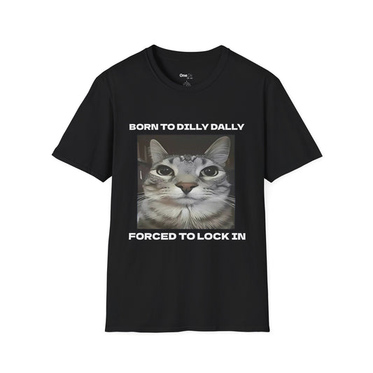 BORN TO DILLY DALLY