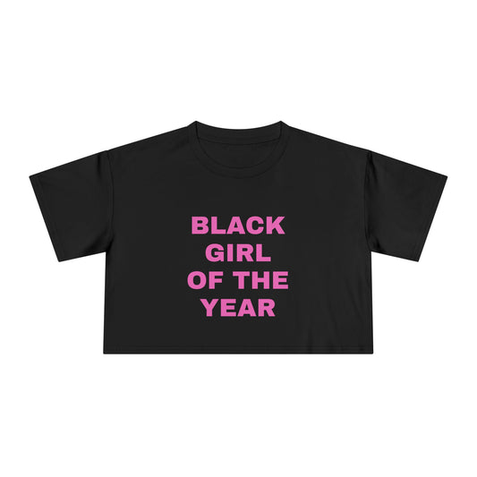 BLACK GIRL OF THE YEAR T-SHIRT