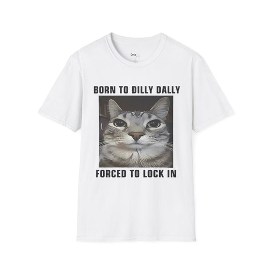BORN TO DILLY DALLY